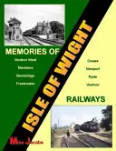 Souvenirs des chemins de fer de l'île de Wight - Memories of Isle of Wight Railways