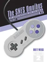 Le Snes Omnibus : La Super Nintendo et ses jeux, Vol. 2 (N-Z) - The Snes Omnibus: The Super Nintendo and Its Games, Vol. 2 (N-Z)