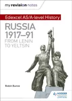 Mes notes de révision : Edexcel As/A-Level History : Russie 1917-91 : De Lénine à Eltsine - My Revision Notes: Edexcel As/A-Level History: Russia 1917-91: From Lenin to Yeltsin