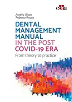 Manuel de gestion dentaire dans l'ère post-Covid-19 - de la théorie à la pratique - Dental management manual in the post Covid-19 era - from theory to practice