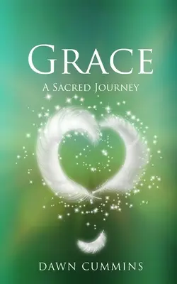 La grâce : Un voyage sacré - Grace: A Sacred Journey