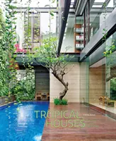 Maisons tropicales : La vie équatoriale redéfinie - Tropical Houses: Equatorial Living Redefined