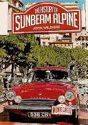 L'histoire de la Sunbeam Alpine - The History of the Sunbeam Alpine