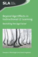 Au-delà des effets de l'âge dans l'apprentissage pédagogique de la L2 : Réexamen du facteur âge - Beyond Age Effects in Instructional L2 Learning: Revisiting the Age Factor