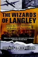 Les magiciens de Langley : La direction de la science et de la technologie de la CIA - The Wizards of Langley: Inside the CIA's Directorate of Science and Technology
