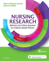 Recherche en soins infirmiers : Méthodes et évaluation critique pour une pratique fondée sur des données probantes - Nursing Research: Methods and Critical Appraisal for Evidence-Based Practice