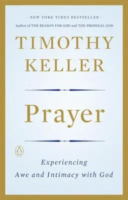 La prière : Expérimenter l'émerveillement et l'intimité avec Dieu - Prayer: Experiencing Awe and Intimacy with God