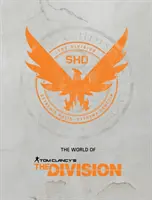 Le monde de Tom Clancy's the Division - The World of Tom Clancy's the Division