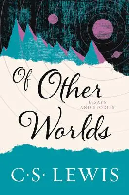 D'autres mondes : essais et récits - Of Other Worlds: Essays and Stories