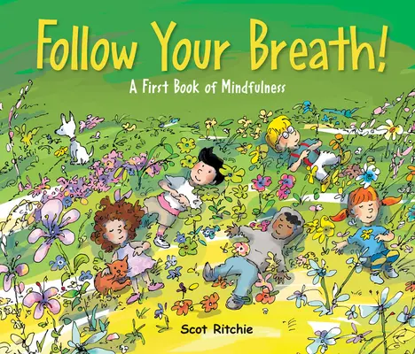 Suivez votre souffle ! Un premier livre de pleine conscience - Follow Your Breath!: A First Book of Mindfulness