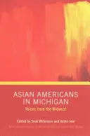 Les Américains d'origine asiatique dans le Michigan : Voix du Midwest - Asian Americans in Michigan: Voices from the Midwest