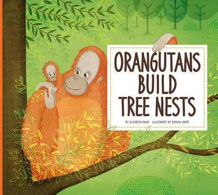 Les orangs-outans construisent des nids dans les arbres - Orangutans Build Tree Nests