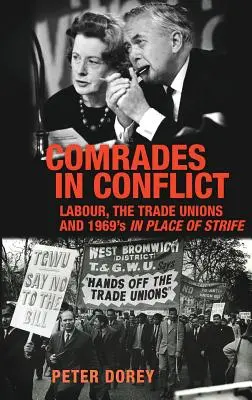 Camarades en conflit : Le travail, les syndicats et le film In Place of Strife de 1969 - Comrades in conflict: Labour, the trade unions and 1969's In Place of Strife