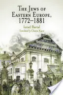 Les Juifs d'Europe de l'Est, 1772-1881 - The Jews of Eastern Europe, 1772-1881