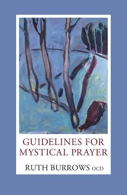 Lignes directrices pour la prière mystique - Guidelines for Mystical Prayer