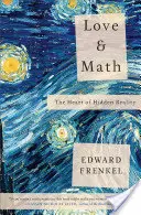 L'amour et les maths : Le cœur de la réalité cachée - Love and Math: The Heart of Hidden Reality