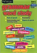 Grammaire primaire et étude des mots - Parties du discours, ponctuation, comprendre et choisir les mots, figures du discours - Primary Grammar and Word Study - Parts of Speech, Punctuation, Understanding and Choosing Words, Figures of Speech