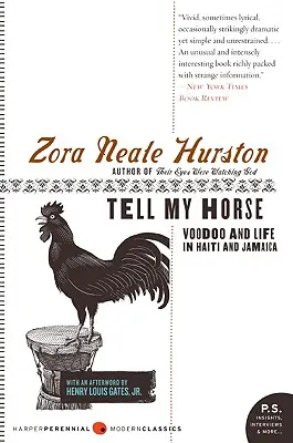 Raconte à mon cheval : Vaudou et vie en Haïti et en Jamaïque - Tell My Horse: Voodoo and Life in Haiti and Jamaica