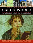 Le monde grec : Peuples et lieux anciens : La vie quotidienne dans le monde antique - Une étude fascinante de la mode, des bâtiments, de la nourriture, du sport et des habitudes sociales. - The Greek World: Ancient People & Places: Everyday Life in the Ancient World - A Fascinating Study of Fashion, Buildings, Food, Sport, Social Routines