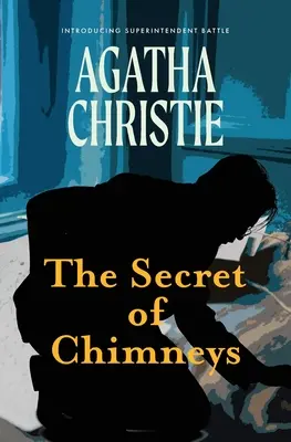 Le secret des cheminées (Warbler Classics) - The Secret of Chimneys (Warbler Classics)