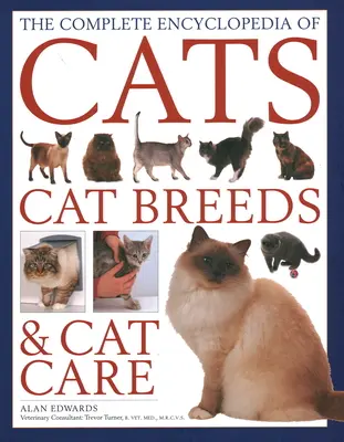Enc Enc des chats, des races de chats et des soins aux chats - Comp Enc of Cats, Cat Breeds & Cat Care