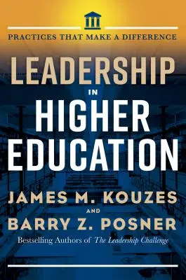 Leadership dans l'enseignement supérieur : Les pratiques qui font la différence - Leadership in Higher Education: Practices That Make a Difference