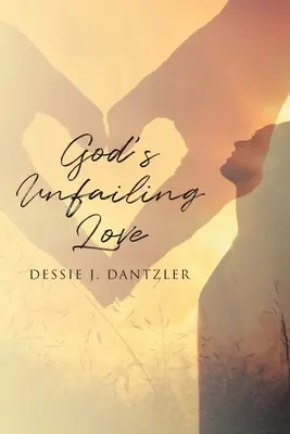 L'amour indéfectible de Dieu - God's Unfailing Love