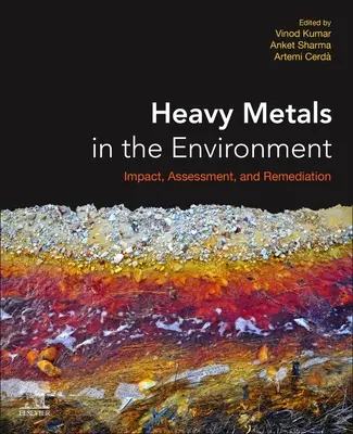 Métaux lourds dans l'environnement : Impact, évaluation et remédiation - Heavy Metals in the Environment: Impact, Assessment, and Remediation