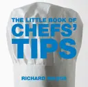 Le petit livre des astuces de chefs - The Little Book of Chefs' Tips