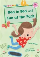 Ned au lit et S'amuser au parc (Early Reader) - Ned in Bed and Fun at the Park (Early Reader)