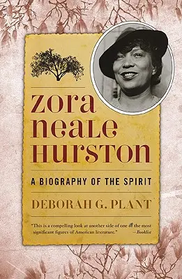 Zora Neale Hurston : Une biographie de l'esprit - Zora Neale Hurston: A Biography of the Spirit