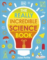 Un livre de science vraiment incroyable - Really Incredible Science Book
