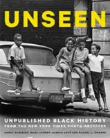 Invisible : L'histoire inédite des Noirs dans les archives photographiques du New York Times - Unseen: Unpublished Black History from the New York Times Photo Archives