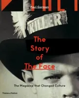 L'histoire du visage : Le magazine qui a changé la culture - The Story of the Face: The Magazine That Changed Culture