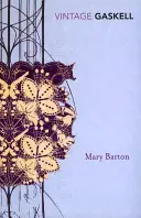 Mary Barton : Un récit de la vie à Manchester - Mary Barton: A Tale of Manchester Life