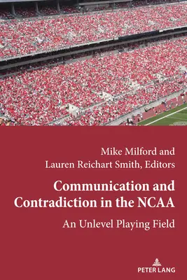 Communication et contradiction au sein de la NCAA : un terrain de jeu inégal - Communication and Contradiction in the NCAA; An Unlevel Playing Field