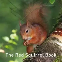 Le livre de l'écureuil rouge - The Red Squirrel Book