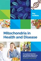 Les mitochondries dans la santé et la maladie - Mitochondria in Health and Disease