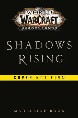 Les ombres se lèvent (World of Warcraft : Shadowlands) - Shadows Rising (World of Warcraft: Shadowlands)