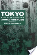 Tokyo : Une anthropologie spatiale - Tokyo: A Spatial Anthropology