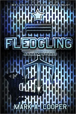 Fledgling : Jason Steed - Fledgling: Jason Steed