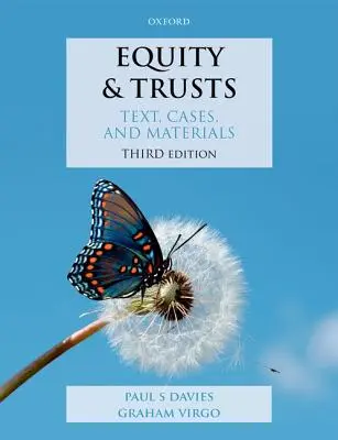 Equity & Trusts : Text, Cases, & Materials - Equity & Trusts: Text, Cases, & Materials