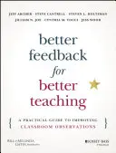 Un meilleur retour d'information pour un meilleur enseignement : un guide pratique pour améliorer les observations en classe - Better Feedback for Better Teaching: A Practical Guide to Improving Classroom Observations