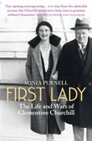 First Lady - La vie et les guerres de Clementine Churchill - First Lady - The Life and Wars of Clementine Churchill