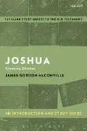 Josué : Une introduction et un guide d'étude : Traverser les divisions - Joshua: An Introduction and Study Guide: Crossing Divides