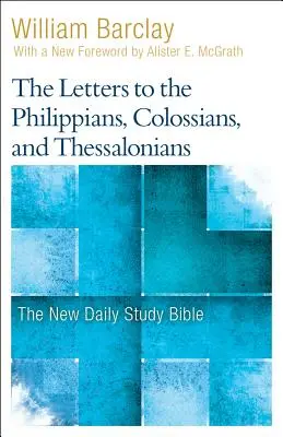 Lettres aux Philippiens, aux Colossiens et aux Thessaloniciens - The Letters to the Philippians, Colossians, and Thessalonians