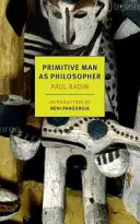 L'homme primitif en tant que philosophe - Primitive Man as Philosopher