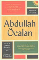 La pensée politique d'Abdullah Calan : Le Kurdistan, la révolution des femmes et le confédéralisme démocratique - The Political Thought of Abdullah calan: Kurdistan, Woman's Revolution and Democratic Confederalism