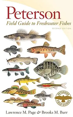 Peterson Field Guide to Freshwater Fishes, deuxième édition - Peterson Field Guide to Freshwater Fishes, Second Edition