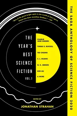 The Year's Best Science Fiction Vol. 1 : The Saga Anthology of Science Fiction 2020 - The Year's Best Science Fiction Vol. 1: The Saga Anthology of Science Fiction 2020